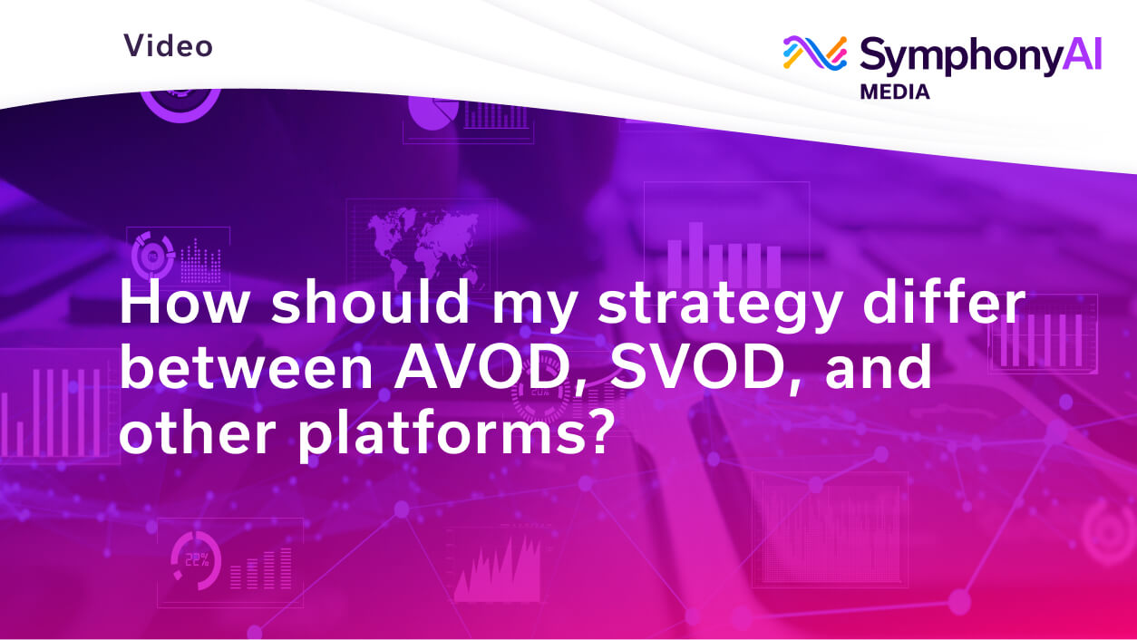 Winning Strategies for AVOD, SVOD, and Other Platforms